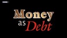 O Dinheiro Como Dívida – Money as debt